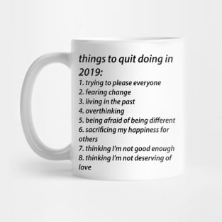 Things to quit in 2019 Mug